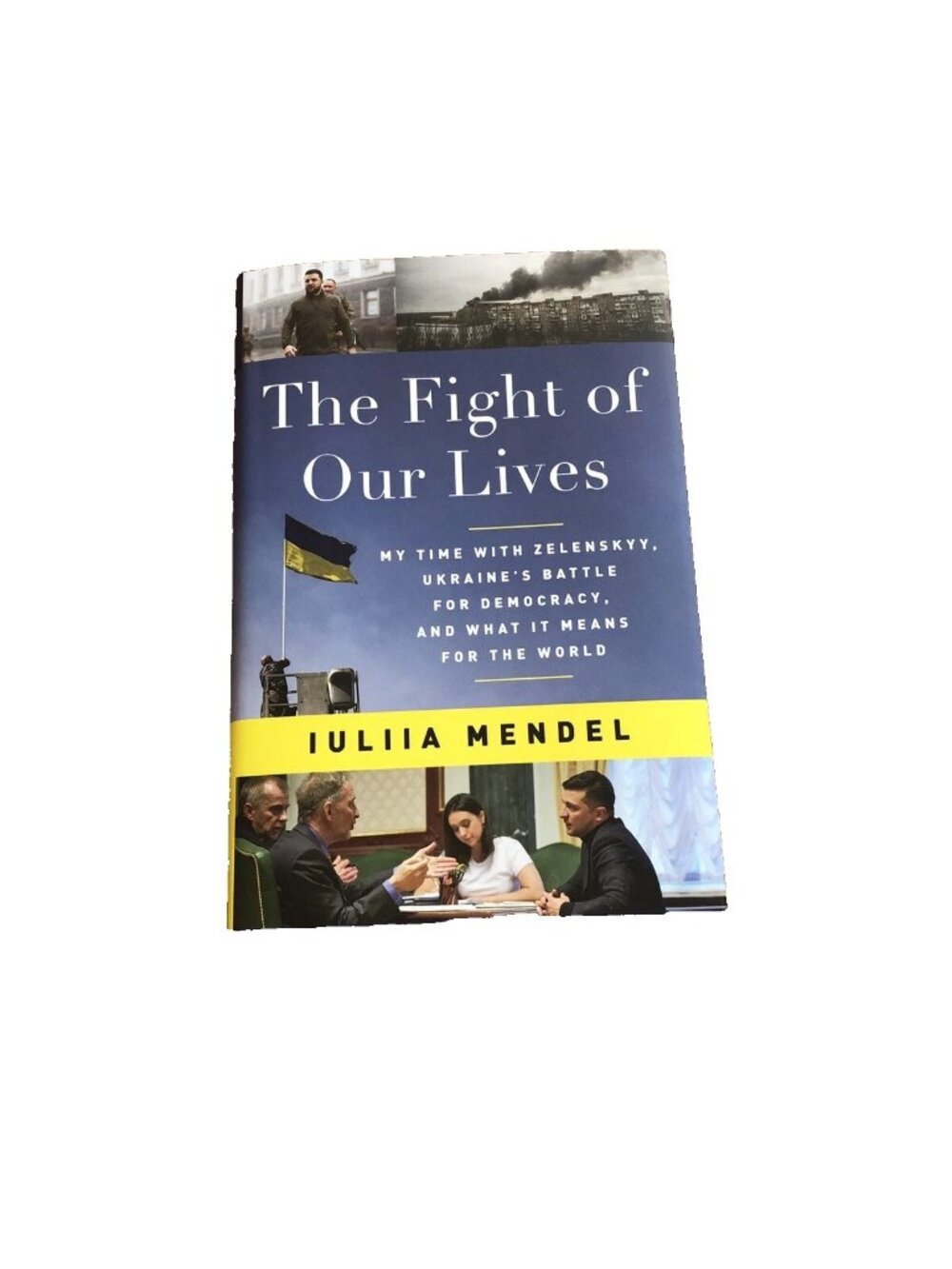 The Fight of Our Lives: My Time with Zelenskyy, Ukraine Battle Hardcover 2022